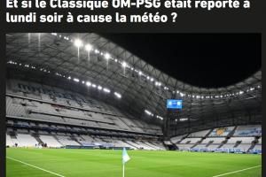 队报：马赛市将遭遇强雷暴天气，马赛vs巴黎可能被推迟