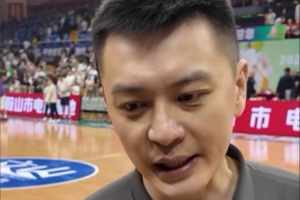 杨鸣：我们锋线内线高度都在降 只能通过速度拼劲减少错误来弥补